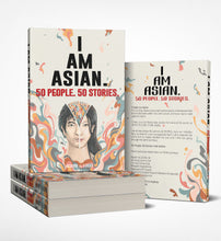 Load image into Gallery viewer, 50 People. 50 Stories. I AM ASIAN. (eBook)