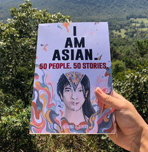 Load image into Gallery viewer, 50 People. 50 Stories. I AM ASIAN. (Paperback)
