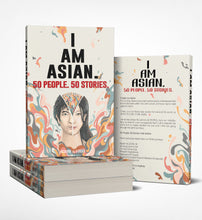 Load image into Gallery viewer, 50 People. 50 Stories. I AM ASIAN. (Paperback)
